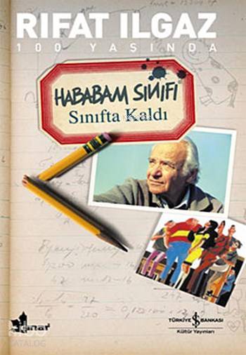  Hababam Sınıfı Sınıfta Kaldı | Hababam Sınıfı Sınıfta Kaldı | Rıfat Ilgaz | Türkiye İş Bankası Kültür Yayınları | 9786053600343 