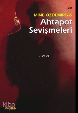  Ahtapot Sevişmeleri | Mine Özdemirtaş | Kora Yayın | 9786055601195 | 