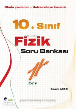 10. Sınıf Fizik Soru Bankası; Okula Yardımcı - Üniversiteye Hazırlık