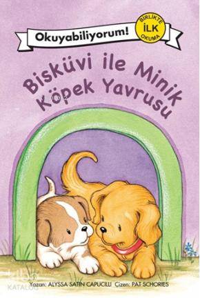  Bisküvi ile Minik Köpek Yavrusu | Alyssa Satin Capucilli | Zeynep Kumruluoğlu | Zeynep Kumruluoğlu | Pegasus Yayıncılık | 9786055360214 | 