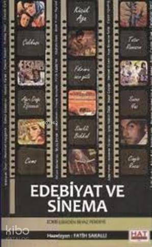  Edebiyat ve Sinema Edebi Eserden Beyaz Perdeye | Fatih Sakallı | Fatih Sakallı | Hat Yayınevi | 9786056231308 | 