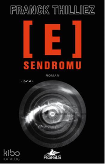  E Sendromu | Franck Thilliez | Zeynep Tür | Zeynep Tür | Pegasus Yayıncılık | 9786053432708 | 
