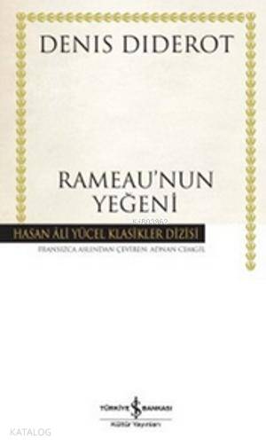  Rameaunun Yeğeni | Rameaunun Yeğeni | Denis Diderot | Adnan Cemgil | Türkiye İş Bankası Kültür Yayınları | 9786053608721 