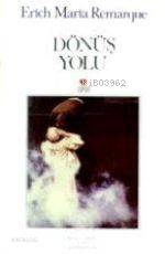  Dönüş Yolu | Erich Maria Remarque | Ayşe Selen | Can Yayınları | 9789755107868 | 