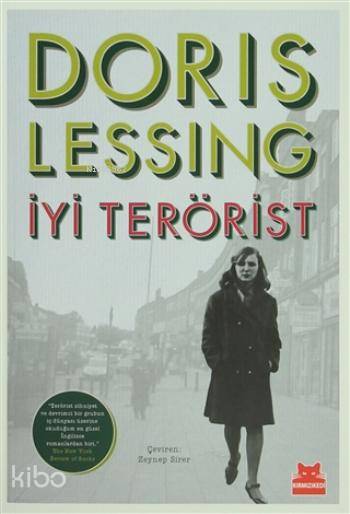  İyi Terörist | İyi Terörist | Doris Lessing | Zeynep Sirer | İlknur Özdemir | Füsun Turcan ElmasoğluYeşim Ercan Aydın | Kırmızıkedi Yayınevi | 9786059908122 
