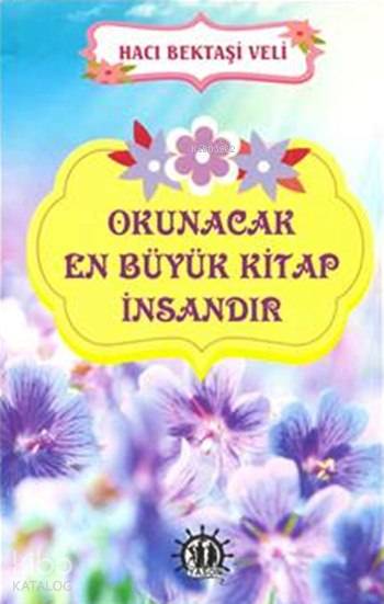  Okunacak En Büyük Kitap İnsandır | Hacı Bektaş Veli | Yason Yayınları | 9786059869164 | 