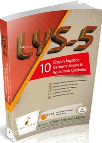 LYS 5 İngilizce; Özgün Deneme Sınavları ve Açıklamalı Çözümler