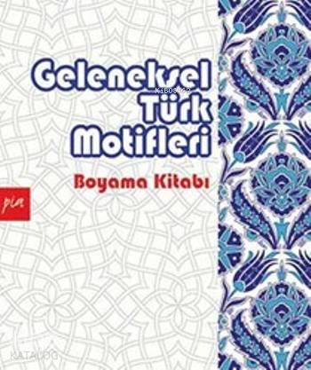  Geleneksel Türk Motifleri Boyama Kitabı | Gülizar Ç Çetinkaya | Say Yayınları | 9786050204759 | 