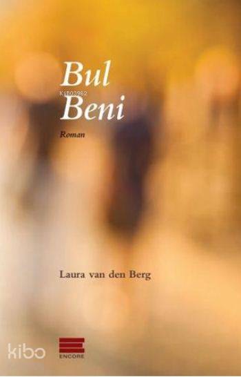  Bul Beni | Bul Beni | Laura Van Den Berg | Encore Yayınları | 9786059949323 