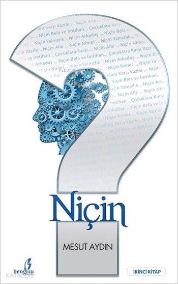  Niçin İkinci Kitap | Mesut Aydın | Abdullah Yusufoğlu | Yunus Karaaslan | Hasan Güler | Bengisu Yayınları | 9786059853781 | 