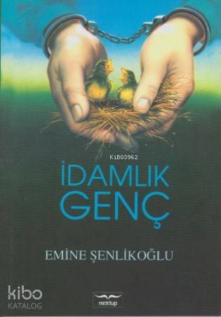  İdamlık Genç | İdamlık Genç | Emine Şenlikoğlu | Mektup Yayınları | 9786059322034 