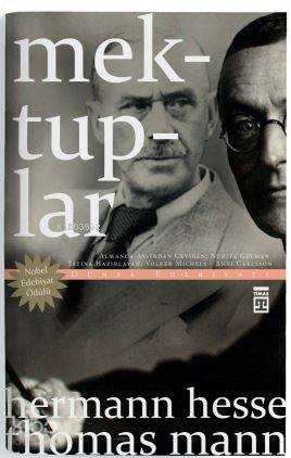  Mektuplar | Hermann HesseThomas Mann | Hermann Hesse | Thomas Mann | Timaş Yayınları | 9786050824735 | 