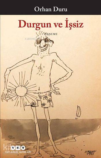  Durgun ve İşsiz | Durgun ve İşsiz | Orhan Duru | Burak Fidan | Yapı Kredi Yayınları ( YKY ) | 9789750838804 