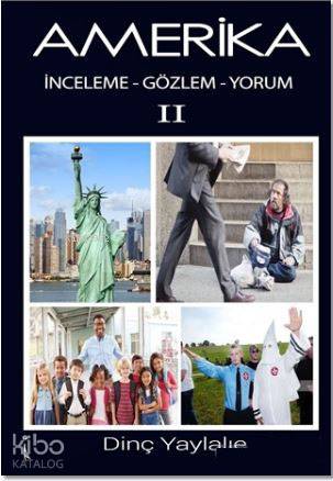  Amerika 2 İnceleme Gözlem Yorum | Amerika 2 İnceleme Gözlem Yorum | Dinç Yaylalıer | Düşün Yayıncılık | 9786053061281 