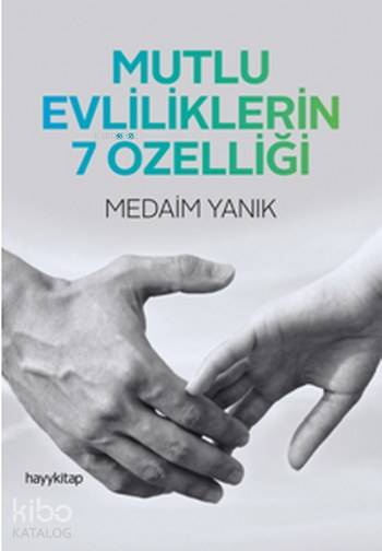  Mutlu Evliliklerin 7 Özelliği | Medaim Yanık | Hayy Kitap | 9789752477193 | 