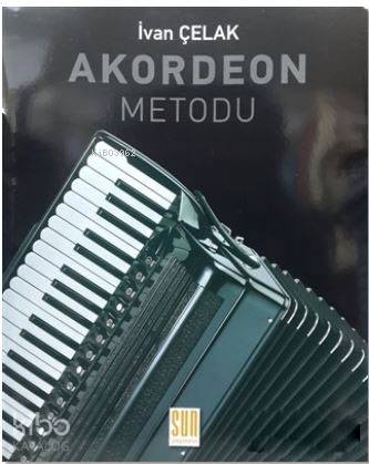  Akordeon Metodu | İvan Çelak | Sun Yayınevi | 9789756216309 | 