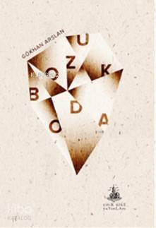  Bozuk Ada | Gökhan Arslan | Yitik Ülke Yayınları | 9786054841752 | 