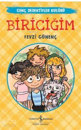  Biriciğim | Fevzi Günenç | Nevin Avan Özdemir | Türkiye İş Bankası Kültür Yayınları | 9786052951873 | 