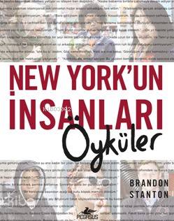  New Yorkun İnsanları Öyküler (Ciltli) | Çiçek Eriş | İlker Sönmez | Brandon Stanton | Pegasus Yayıncılık | 9786052992524 | 
