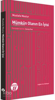  Mümkün Olanın En İyisi | Mümkün Olanın En İyisi | Mustafa Mestur | Zeynep Özel | Büyüyen Ay Yayınları | 9786052071199 