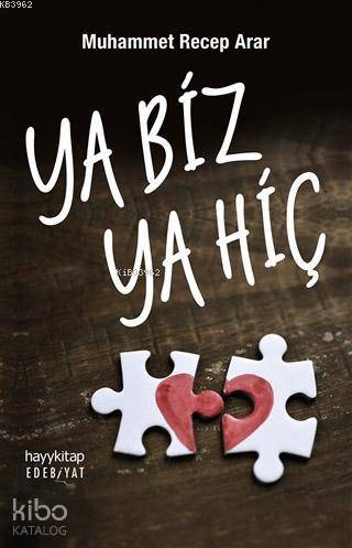  Ya Biz Ya Hiç | Ya Biz Ya Hiç | Muhammet Recep Arar | Hayy Kitap | 9786052214350 