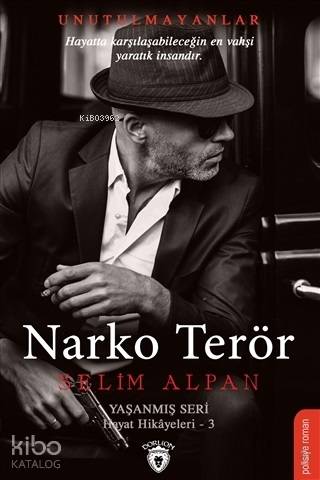  Narko Terör | Selim Alpan | Dorlion Yayınevi | 9786052494936 | 