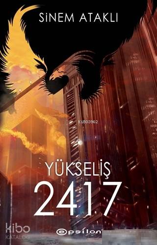  Yükseliş 2417 | Yükseliş 2417 | Sinem Ataklı | Eren Abaka | Epsilon Yayınevi | 9786051736433 