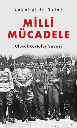 Milli Mücadele Ulusal Kurtuluş Savaşı | Sabahattin Selek | Hülya Balcı | Doğan Kitap | 9786050976380 | 