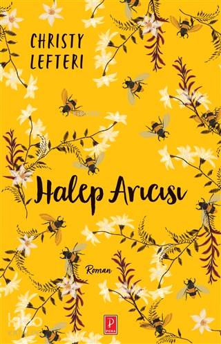  Halep Arıcısı | Halep Arıcısı | Bige Turan Zourbakis | Christy Lefteri | Pena Yayınları | 9786057976222 