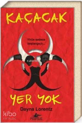  Kaçacak Yer Yok (Korku Kapani Serisi 2 | İlker Sönmez | Pınar Yıldız | Merve Akdemir Sağlık | Dayna Lorentz | Pegasus Yayıncılık | 9786052998953 | 