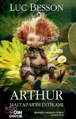  Arthur Maltazarın İntikamı | Luc Besson | Saadet Özen | Can Çocuk Yayınları | 9789750706400 | 