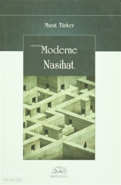  Moderne Nasihat | Moderne Nasihat | Murat Türker | Rıhle Kitap | 9786055634148 