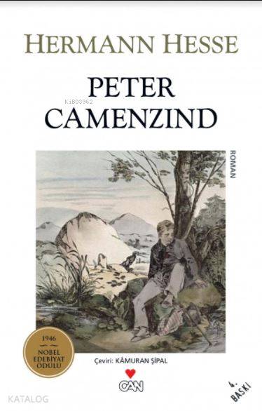  Peter Camenzind | Hermann Hesse | Kamuran Şipal | Can Yayınları | 9789750703256 | 