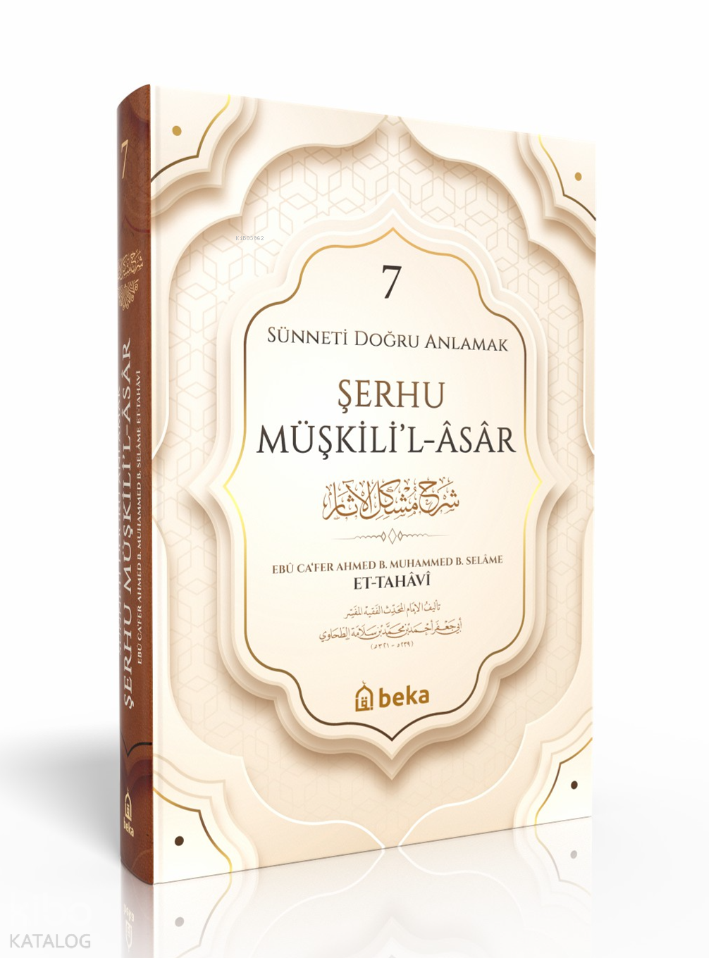  Sünneti Doğru Anlamak Şerhu Müşkilil Asar 7 Cilt | Sünneti Doğru Anlamak Şerhu Müşkilil Asar 7 Cilt | M Beşir Eryarsoy | İmam Tahavi | Beka Yayınları | 9786256757066 