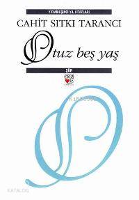  Otuz Beş Yaş (Ciltli) | Cahit Sıtkı Tarancı | Can Yayınları | 9789750707285 | 