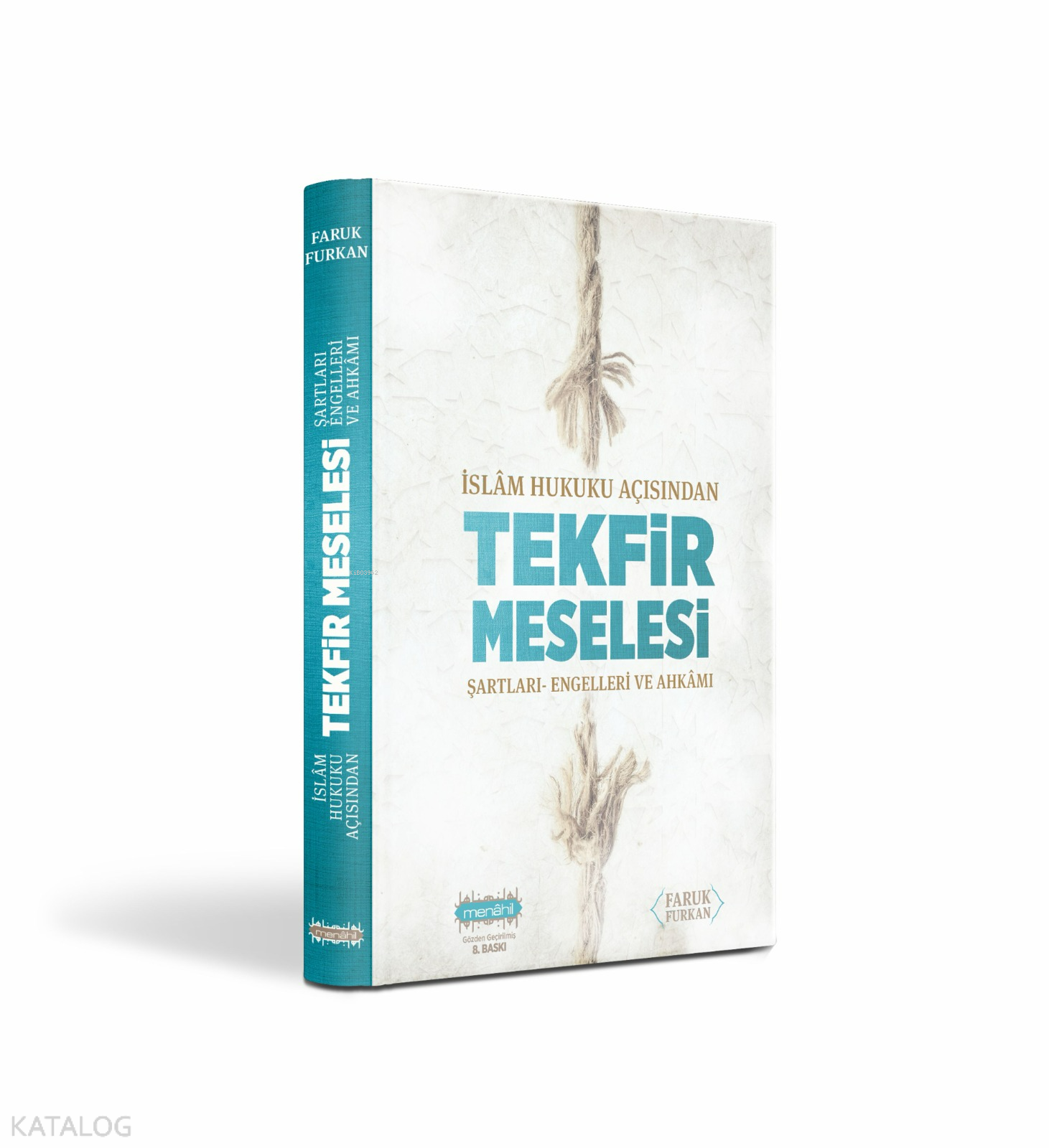  İslam Hukuku Açısından Tekfir | İslam Hukuku Açısından Tekfir | Faruk Furkan | Menahil Kitap | 9786058032989 
