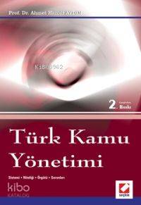  Türk Kamu Yönetimi | Türk Kamu Yönetimi | Ahmet Hamdi Aydın | Seçkin Yayıncılık | 9789750205507 