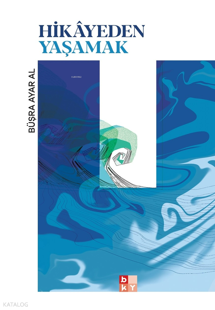 Hikâyeden Yaşamak