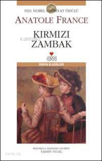  Kırmızı Zambak | Anatole France | Tahsin Yücel | Can Yayınları | 9789750709418 | 