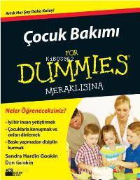  Çocuk Bakımı For Dummies Meraklısına Artık Her Şey Daha Kolay | Dan Gookin | Sandra H Gookin | Sandra H GookinDan Gookin | Özgür Atılım Turan | Doğan Kitap | 9789759917692 