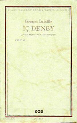  İç Deney | İç Deney | Georges Bataille | Mehmet Mukadder Yakupoğlu | Yapı Kredi Yayınları ( YKY ) | 9789753633307 