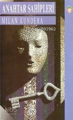  Anahtar Sahipleri | Milan Kundera | Rekin Teksoy | Remzi Kitabevi | 9789751402035 | 