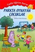 Parkta Oynayan Çocuklar Trafik