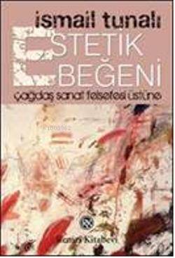  Estetik Beğeni | Estetik Beğeni | İsmail Tunalı | Remzi Kitabevi | 9789751414045 