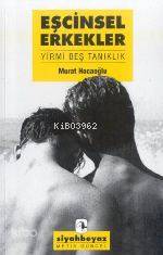  Eşcinsel Erkekler Yirmi Beş Tanıklık | Murat Hocaoğlu | VEHBİ ERSAN | Metis Yayıncılık | 9789753423694 | 