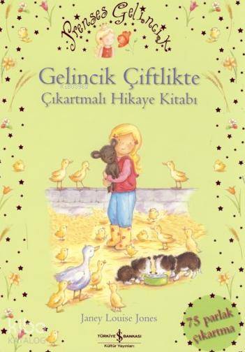  Gelincik Çiftlikte Çıkartmalı Hikâye Kitabı | Gelincik Çiftlikte Çıkartmalı Hikâye Kitabı | Janey Louise Jones | Sevgi Atlıhan | Türkiye İş Bankası Kültür Yayınları | 9786053603337 
