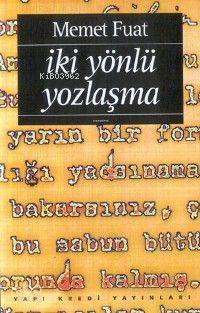  İki Yönlü Yozlaşma | İki Yönlü Yozlaşma | Memet Fuat | Yapı Kredi Yayınları ( YKY ) | 9789753634229 