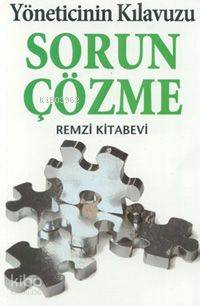  Yöneticinin Kılavuzu Sorun Çözme | Yöneticinin Kılavuzu Sorun Çözme | Kate Keenan | Remzi Kitabevi | 9789751405785 
