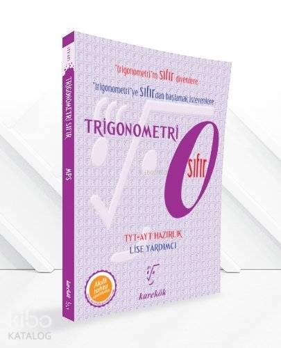  Karekök Yayınları TYT AYT Trigonometri Sıfır Karekök | Saadet Çakır | Karekök Yayınları (Hazırlık) | 9786055351243 | 