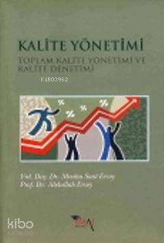  Kalite Yönetimi Toplam Kalite Yönetimi ve Kalite Denetimi | Abdullah ErsoyMesiha Saat Ersoy | Abdullah Ersoy | Mesiha Saat Ersoy | İmaj Yayıncılık | 9789758752805 | 